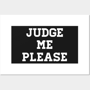 Judge me please Posters and Art